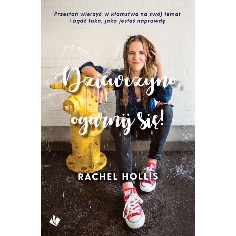 „Dziewczyno Ogarnij się” Rachel Hollis -patronat medialny